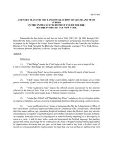 M[removed]AMENDED PLAN FOR THE RANDOM SELECTION OF GRAND AND PETIT JURORS IN THE UNITED STATES DISTRICT COURT FOR THE SOUTHERN DISTRICT OF NEW YORK