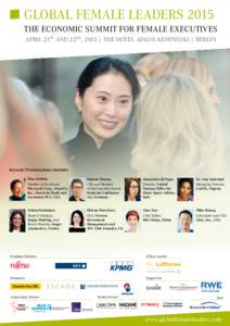 GLOBAL FEMALE LEADERS 2015 The economic Summit for female EXECUTIVES April 21st and 22nd, 2015 | THE HOTEL ADLON KEMPINSKI | BERLIN Keynote Presentations include: Dina Dublon