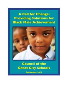 Providing Solutions for Black Male Achievement Council of the Great City Schools Michael Casserly Sharon Lewis Candace Simon