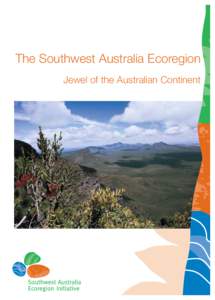 The Southwest Australia Ecoregion Jewel of the Australian Continent INDEX Southwest Australia Ecoregion: Our Natural Heritage Southwest Australia Ecoregion: A Region of Global and National Significance