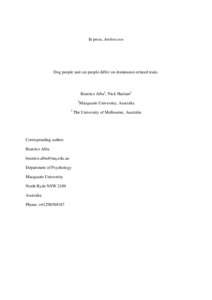 In press, Anthrozoos  Dog people and cat people differ on dominance-related traits. Beatrice Alba1, Nick Haslam2 1