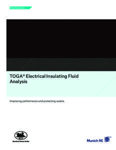 TOGA® Electrical Insulating Fluid Analysis Improving performance and protecting assets.  It happens all the time - transformers fail
