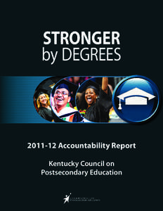 STRONGER by DEGREES[removed]Accountability Report Kentucky Council on Postsecondary Education