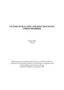 VICTIMS OF BULLYING AND POST TRAUMATIC STRESS DISORDER Evelyn Field Victoria