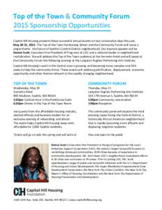 Top of the Town & Community Forum 2015 Sponsorship Opportunities Capitol Hill Housing presents these successful annual events on two consecutive days this year, May 20-21, 2015. The Top of the Town fundraising dinner and