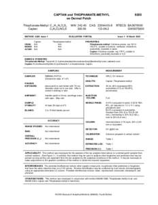 CAPTAN and THIOPHANATE-METHYL on Dermal Patch Thiophanate-Methyl: C12 H14 N4 O4 S2 Captan: C9 H8 Cl3 NO2 S METHOD: 9205, Issue 1