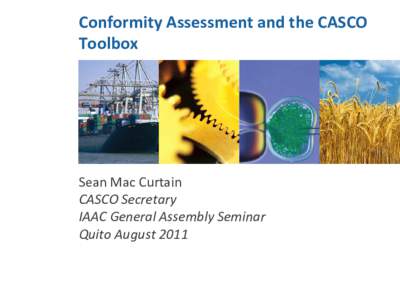 Conformity Assessment and the CASCO Toolbox Images à recevoir  Sean Mac Curtain