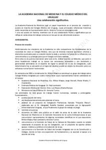 LA ACADEMIA NACIONAL DE MEDICINA Y EL COLEGIO MÉDICO DEL URUGUAY Una colaboración significativa. La Academia Nacional de Medicina jugó un papel importante en el proceso de creación y puesta en marcha del Colegio Méd