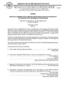 ARIZONA STATE RETIREMENT SYSTEM 3300 NORTH CENTRAL AVENUE  PO BOX 33910  PHOENIX, AZ[removed]  PHONE[removed]7660 EAST BROADWAY BOULEVARD  SUITE 108  TUCSON, AZ[removed]  PHONE[removed]