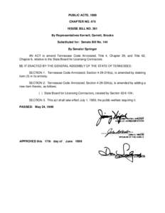 PUBLIC ACTS, 1999 CHAPTER NO. 470 HOUSE BILL NO. 361 By Representatives Kernell, Garrett, Brooks Substituted for: Senate Bill No. 144 By Senator Springer