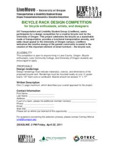 LiveMove – U niver si t y o f O rego n Transportation & Livability Student Group Oregon Transportation Research & Education Consortium BICYCLE RACK DESIGN COMPETITION for bicycle enthusiasts, artists, and designers