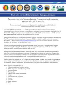 Deepwater Horizon Trustees Propose Comprehensive Restoration Plan for the Gulf of Mexico Trustees ask for public comment on draft plan, which would allocate up to $8.8 billion for restoration from proposed settlement wit