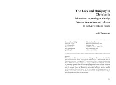 The USA and Hungary in Cleveland: Information processing as a bridge between two nations and cultures in past, present and future Judit Gerencsér