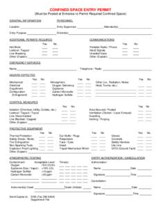 CONFINED SPACE ENTRY PERMIT (Must be Posted at Entrance to Permit Required Confined Space) GENERAL INFORMATION PERSONNEL