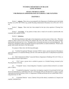 WYOMING DEPARTMENT OF HEALTH AGING DIVISION RULES AND REGULATIONS FOR PROGRAM ADMINISTRATION OF NURSING CARE FACILITIES CHAPTER 11