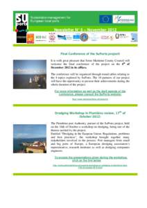 Newsletter N° 5 – NovemberFinal Conference of the SuPorts project! It is with great pleasure that Seine Maritime County Council will welcome the final conference of the project on the 4th of December 2012 in it