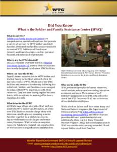 Did You Know  What is the Soldier and Family Assistance Center (SFAC)? What is an SFAC? Soldier and Family Assistance Centers are comprehensive, centralized locations that provide