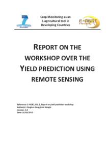 Crop Monitoring as an E-agricultural tool in Developing Countries REPORT ON THE WORKSHOP OVER THE