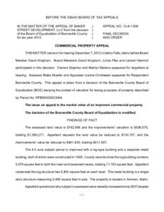 BEFORE THE IDAHO BOARD OF TAX APPEALS IN THE MATTER OF THE APPEAL OF BAKER STREET DEVELOPMENT, LLC from the decision of the Board of Equalization of Bonneville County for tax year 2012.