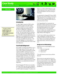 Case Study PC-Doctor Hard Drive Testing objective, an effective HDD diagnostic script needs to determine which areas of the HDD are potentially defective and focus testing on those areas.