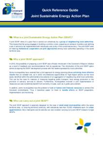 Quick Reference Guide Joint Sustainable Energy Action Plan What is a joint Sustainable Energy Action Plan (SEAP)? A joint SEAP refers to a plan that is carried out collectively by a group of neighbouring local authoritie