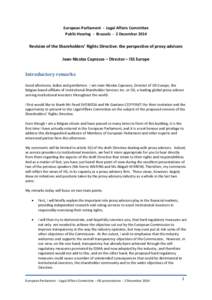 European Parliament - Legal Affairs Committee Public Hearing - Brussels - 2 December 2014 Revision of the Shareholders’ Rights Directive: the perspective of proxy advisors Jean-Nicolas Caprasse – Director – ISS Eur