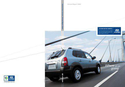 Hyundai Motor Company Annual Repor t[removed]Annual Report 2003