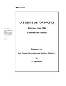 LAS VEGAS VISITOR PROFILE Research that works. 116 New Montgomery Street Suite 812 San Francisco, CATelephone: (