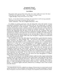 Engagingly Liberal? The Arts Go to College Lisa DeBoer Recognition of the cogency of the matter of fine arts is alone sufficient to insure the status of the field in the liberal arts college… The subject is no longer a