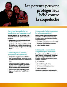 Les parents peuvent protéger leur bébé contre la coqueluche Est-ce que la coqueluche est simplement une mauvaise toux?