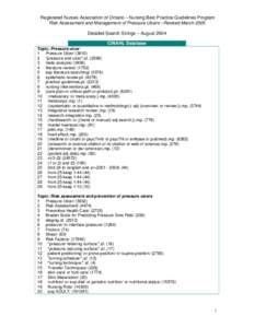 Registered Nurses Association of Ontario – Nursing Best Practice Guidelines Program Risk Assessment and Management of Pressure Ulcers –Revised March 2005 Detailed Search Strings – August 2004 CINAHL Database Topic: