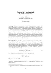 Statistik i basketball En note til opgaveskrivning∗ Jerˆome Baltzersen  14. marts 2010