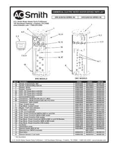 COMMERCIAL ELECTRIC WATER HEATER SERVICE PARTS LIST DRE[removed]SERIES 100 DVE[removed]SERIES 100  A.O. Smith Water Heater Parts Fulfillment