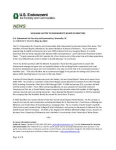 NEWS HOOLIHAN ELECTED TO ENDOWMENT’S BOARD OF DIRECTORS U.S. Endowment for Forestry and Communities, Greenville, SC For IMMEDIATE RELEASE (May 16, 2014) The U.S. Endowment for Forestry and Communities (the Endowment) a