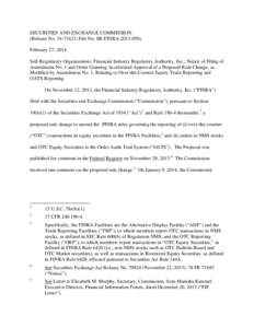 SECURITIES AND EXCHANGE COMMISSION (Release No[removed]; File No. SR-FINRA[removed]February 27, 2014 Self-Regulatory Organizations; Financial Industry Regulatory Authority, Inc.; Notice of Filing of Amendment No. 1 an