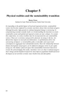 Chapter 5 Physical realities and the sustainability transition Barney Foran Institute for Land, Water and Society, Charles Sturt University  In responding to the global impact of local and regional activities, sustainabi