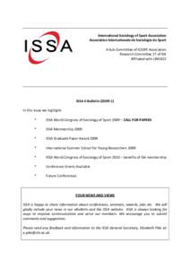 International Sociology of Sport Association Association Internationale de Sociologie du Sport A Sub-Committee of ICSSPE Association Research Committee 27 of ISA Affiliated with UNESCO