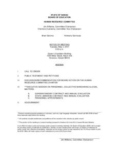 STATE OF HAWAII BOARD OF EDUCATION HUMAN RESOURCE COMMITTEE Jim Williams, Committee Chairperson Charlene Cuaresma, Committee Vice Chairperson