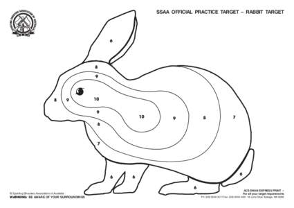 SSAA OFFICIAL PRACTICE TARGET – RABBIT TARGET  © Sporting Shooters Association of Australia WARNING:  BE AWARE OF YOUR SURROUNDINGS