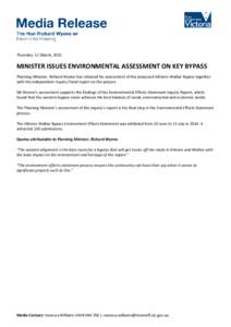 Thursday, 12 March, 2015  MINISTER ISSUES ENVIRONMENTAL ASSESSMENT ON KEY BYPASS Planning Minister, Richard Wynne has released his assessment of the proposed Kilmore-Wallan Bypass together with the independent Inquiry Pa