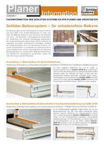 AUSGABE 3  Fachinformation der Schlüter-Systems KG für Planer und Architekten Schlüter-Balkonsystem – für schadensfreie Balkone Die Sonne bringt es an den Tag. Regierten im Januar, Februar