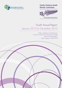 Fourth Annual Report: January 2013 to December 2013 ‘History, despite its wrenching pain, cannot be unlived, but if faced with courage,