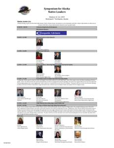 Symposium for Alaska Native Leaders October 21-22, 2013 Westmark * Fairbanks, Alaska Monday, October 21st Always striving to give you the latest information, Native Nation Events now features a list of speakers and their