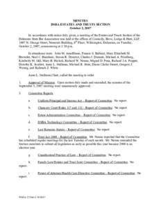 MINUTES DSBA ESTATES AND TRUSTS SECTION October 2, 2007 In accordance with notice duly given, a meeting of the Estates and Trusts Section of the Delaware State Bar Association was held at the offices of Connolly, Bove, L