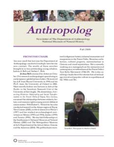 Anthropolog Newsletter of The Department of Anthropology National Museum of Natural History Fall 2008 FROM THE CHAIR