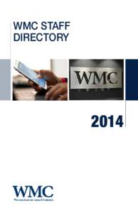 WMC STAFF DIRECTORY 2014  Kurt R. Bauer, President/CEO