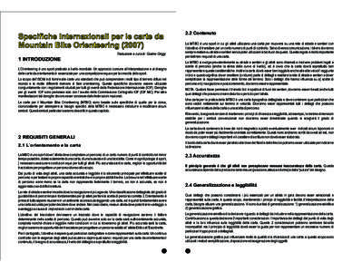 Specifiche Internazionali per le carte da Mountain Bike OrienteeringTraduzione a cura di: Giaime Origgi 1 INTRODUZIONE L’Orienteering é uno sport praticato a livello mondiale. Un approccio comune all’interpr