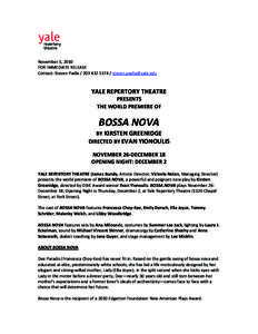 November 5, 2010 FOR IMMEDIATE RELEASE Contact: Steven Padla[removed] / [removed] YALE REPERTORY THEATRE PRESENTS