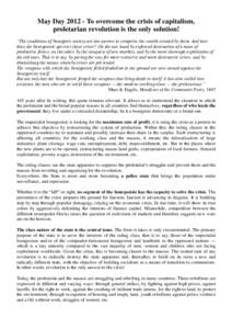 May DayTo overcome the crisis of capitalism, proletarian revolution is the only solution! “The conditions of bourgeois society are too narrow to comprise the wealth created by them. And how does the bourgeoisie