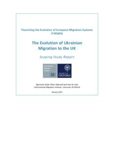 Theorizing the Evolution of European Migration Systems (THEMIS) The Evolution of Ukrainian Migration to the UK Scoping Study Report